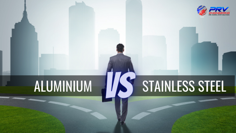 Which Is Better, Aluminium Framework Or Stainless Steel? - PRV Engineering